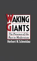 Couverture du livre « Waking Giants: The Presence of the Past in Modernism » de Schneidau Herbert N aux éditions Oxford University Press Usa