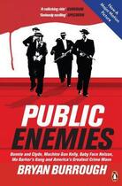 Couverture du livre « Public Enemies [Film Tie-in] » de Bryan Burrough aux éditions Penguin Books Ltd Digital