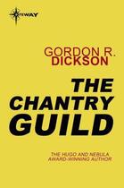 Couverture du livre « The Chantry Guild » de Gordon R. Dickson aux éditions Orion Digital