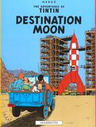 Couverture du livre « The adventures of Tintin t.16 ; destination moon » de Herge aux éditions Casterman