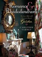 Couverture du livre « Romance and rhododendrons » de  aux éditions Acc Art Books