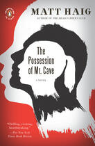 Couverture du livre « The Possession of Mr. Cave » de Matt Haig aux éditions Penguin Group Us