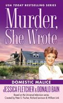 Couverture du livre « Murder, She Wrote: Domestic Malice » de Donald Bain aux éditions Penguin Group Us