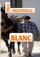 Couverture du livre « Blanc » de Villevieille-P aux éditions Lulu