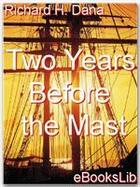 Couverture du livre « Two Years Before the Mast » de Richard Heny Dana aux éditions Ebookslib