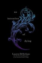 Couverture du livre « No Intention of Dying » de Lauren Destefano aux éditions Simon & Schuster Books For Young Readers