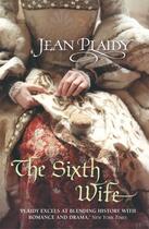 Couverture du livre « The Sixth Wife » de Plaidy Jean aux éditions Random House Digital