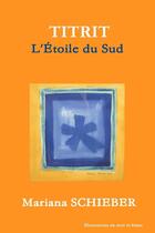 Couverture du livre « Titrit l'etoile du sud » de Schieber Mariana aux éditions Lulu