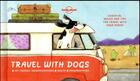 Couverture du livre « Travel with dogs (édition 2016) » de  aux éditions Lonely Planet France