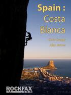 Couverture du livre « Spain ; Costa Blanca » de Alan James et Chris Craggs aux éditions Cordee