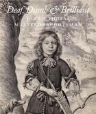 Couverture du livre « Deaf, dumb and brillant ; Johan Thopas, masterdraughtsman » de Rudolf E.O Ekkart aux éditions Paul Holberton