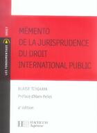 Couverture du livre « Mémento de la jurisprudence du droit international public » de Blaise Tchikaya aux éditions Hachette Education