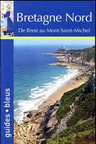 Couverture du livre « Bretagne Nord (édition 2017) » de Collectif Hachette aux éditions Hachette Tourisme