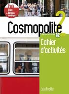 Couverture du livre « Cosmopolite 2 ; FLE ; cahier d'activités ; A2 ; pack livre + version numérique » de  aux éditions Hachette Fle