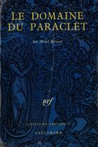 Couverture du livre « Le domaine du paraclet » de Bernard Michel aux éditions Gallimard