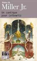 Couverture du livre « Un cantique pour Leibowitz » de Walter M. Miller Jr. aux éditions Gallimard