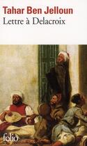 Couverture du livre « Lettre à Delacroix » de Tahar Ben Jelloun aux éditions Folio