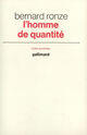 Couverture du livre « L'homme de quantite » de Ronze Bernard aux éditions Gallimard (patrimoine Numerise)