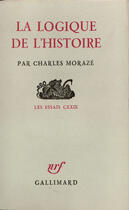 Couverture du livre « Logique De L'Histoire » de Moraze C aux éditions Gallimard