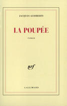 Couverture du livre « La Poupee » de Jacques Audiberti aux éditions Gallimard