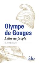 Couverture du livre « Lettre au peuple et autres textes » de Olympe De Gouges aux éditions Folio