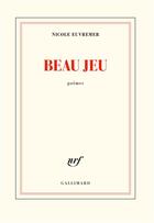 Couverture du livre « Beau jeu » de Nicole Euvremer aux éditions Gallimard