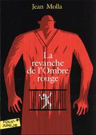 Couverture du livre « La revanche de l'ombre rouge » de Jean Molla aux éditions Gallimard-jeunesse