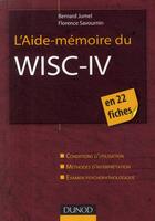 Couverture du livre « L'aide-mémoire du Wisc-IV en 22 fiches » de Bernard Jumel et Florence Savournin aux éditions Dunod