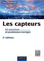 Couverture du livre « Les capteurs ; 62 exercices et problèmes corrigés (2e édition) » de Pascal Dassonvalle aux éditions Dunod