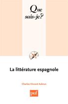 Couverture du livre « La littérature espagnole (7e édition) » de Charles-Vincent Aubrun aux éditions Que Sais-je ?