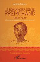 Couverture du livre « Le romancier indien Premchand (1880-1936) » de Andre Couture aux éditions L'harmattan