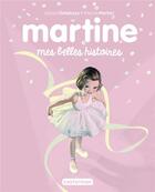 Couverture du livre « Martine : mes belles histoires » de Delahaye Gilbert et Marlier Marcel aux éditions Casterman