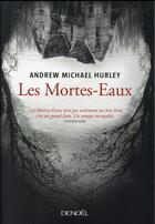 Couverture du livre « Les mortes-eaux » de Andrew Micha Hurley aux éditions Denoel