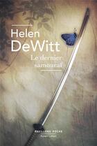Couverture du livre « Le dernier samouraï (édition 2017) » de Helen Dewitt aux éditions Robert Laffont