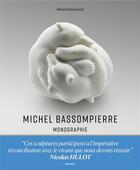 Couverture du livre « Michel Bassompierre : monographie » de Nicolas Hulot et Michel Bassompierre aux éditions Albin Michel