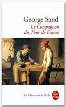 Couverture du livre « Le Compagnon du tour de France » de George Sand aux éditions Le Livre De Poche