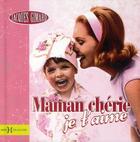 Couverture du livre « Maman chérie,  je t'aime » de Gimard Jacques aux éditions Hors Collection