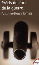 Couverture du livre « Precis de l'art de la guerre » de Antoine Henri De Jomini aux éditions Tempus/perrin