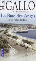 Couverture du livre « La baie des anges t.2 ; le palais des fêtes » de Max Gallo aux éditions Pocket