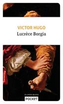 Couverture du livre « Lucrèce Borgia » de Victor Hugo aux éditions Pocket