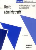 Couverture du livre « Droit administratif (9e édition) » de Jacques Petit et Pierre-Laurent Frier aux éditions Lgdj