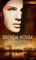 Couverture du livre « Face au danger » de Brenda Novak aux éditions Harlequin