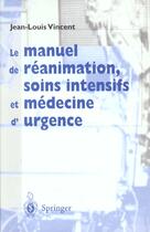 Couverture du livre « Manuel de reanimation soins intensifs et medecine d'urgence » de Vincent aux éditions Springer