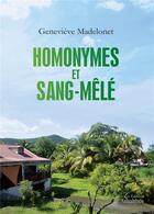 Couverture du livre « Homonymes et sang-mêlé » de Madelonet Genevieve aux éditions Amalthee