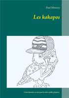 Couverture du livre « Les kakapos » de Paul Mettery aux éditions Books On Demand