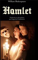 Couverture du livre « Hamlet : traduction en alexandrins » de William Shakespeare et Imago Des Framboisiers aux éditions Books On Demand