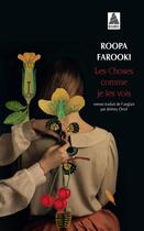 Couverture du livre « Les choses comme je les vois » de Roopa Farooki aux éditions Actes Sud