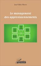 Couverture du livre « Management des approvisionnements » de Jean-Valere Mbani aux éditions L'harmattan