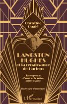 Couverture du livre « Langston Hugues et la renaissance de Harlem ; émergence d'une voix noire américaine » de Christine Duale aux éditions L'harmattan