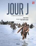 Couverture du livre « Jour J 80e anniversaire » de Stephen Badsey aux éditions Glenat